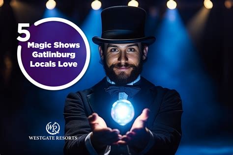 Mysterious feats of magic in gatlinburg